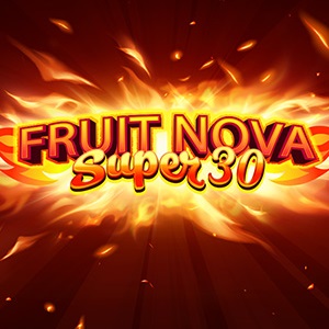 Fruit Super Nova 30